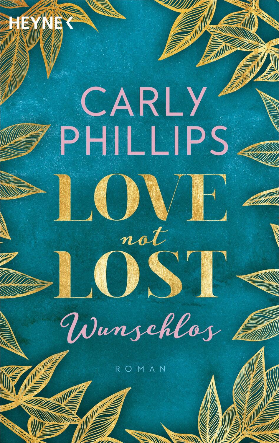 Cover: 9783453424050 | Love not Lost - Wunschlos | Roman | Carly Phillips | Taschenbuch
