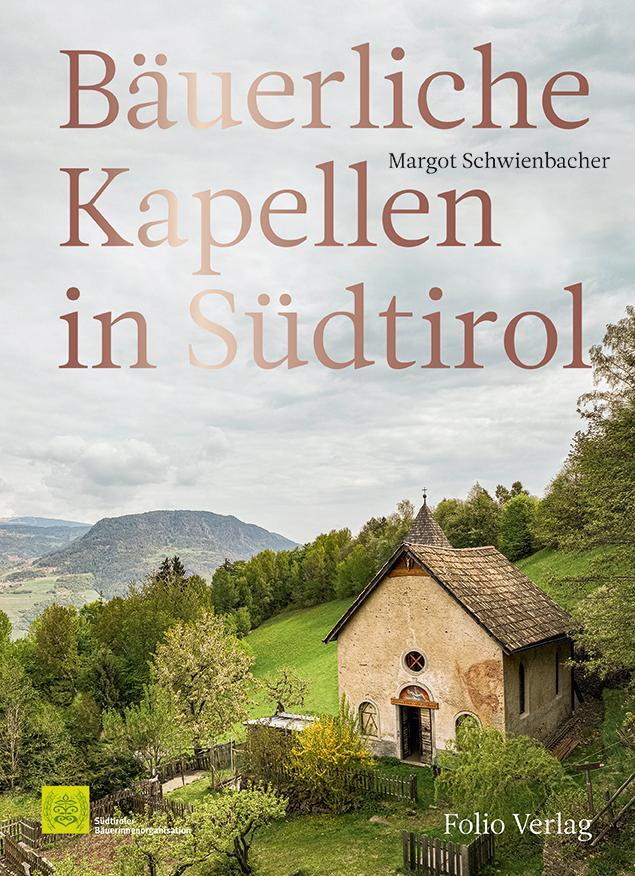 Cover: 9783852568836 | Bäuerliche Kapellen in Südtirol | Margot Schwienbacher | Buch | 400 S.