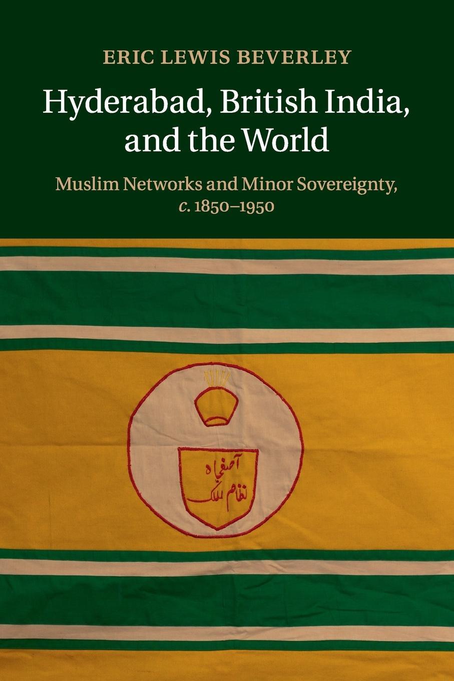 Cover: 9781107463080 | Hyderabad, British India, and the World | Eric Lewis Beverley | Buch