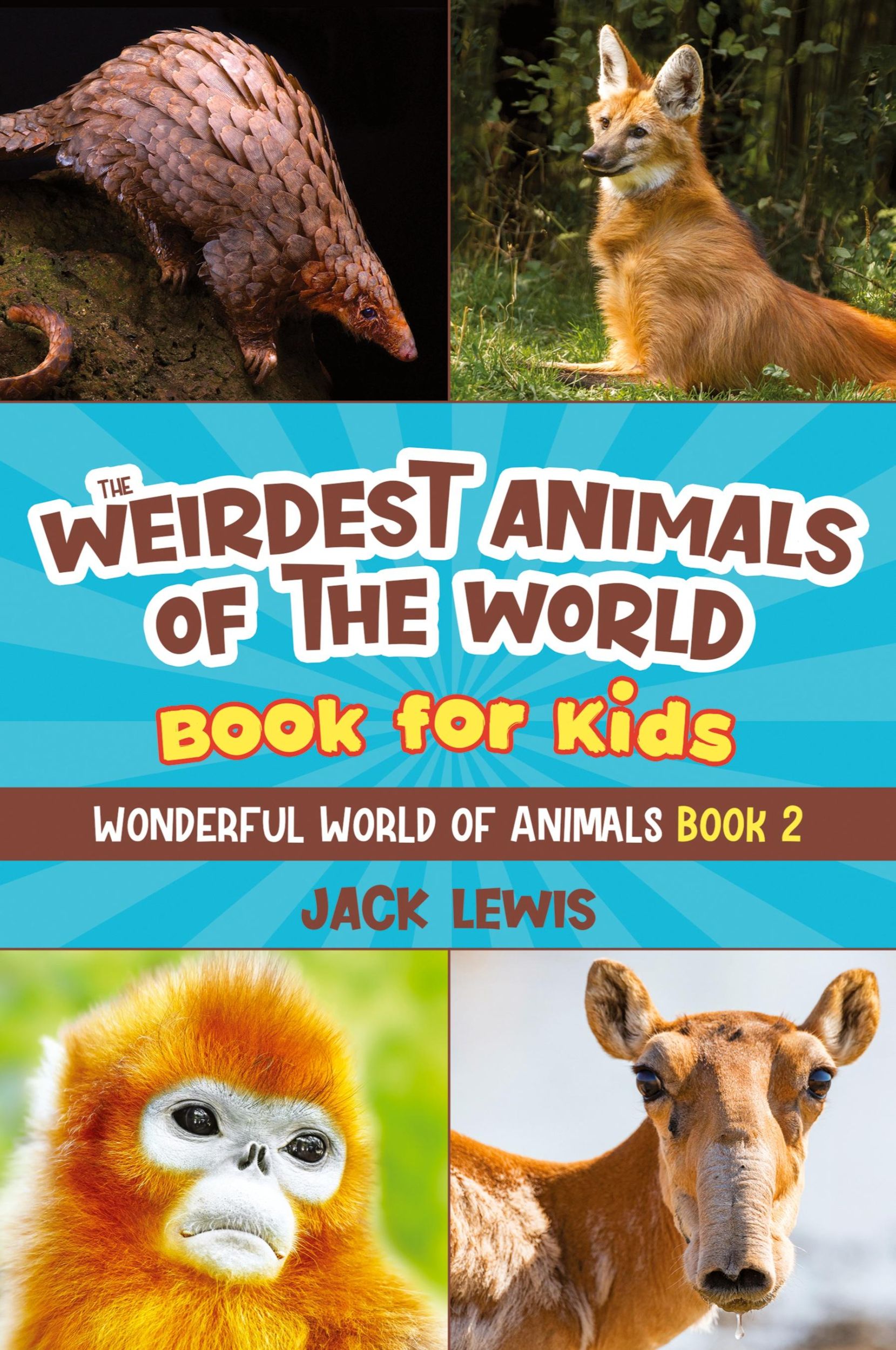 Cover: 9781952328657 | The Weirdest Animals of the World Book for Kids | Jack Lewis | Buch