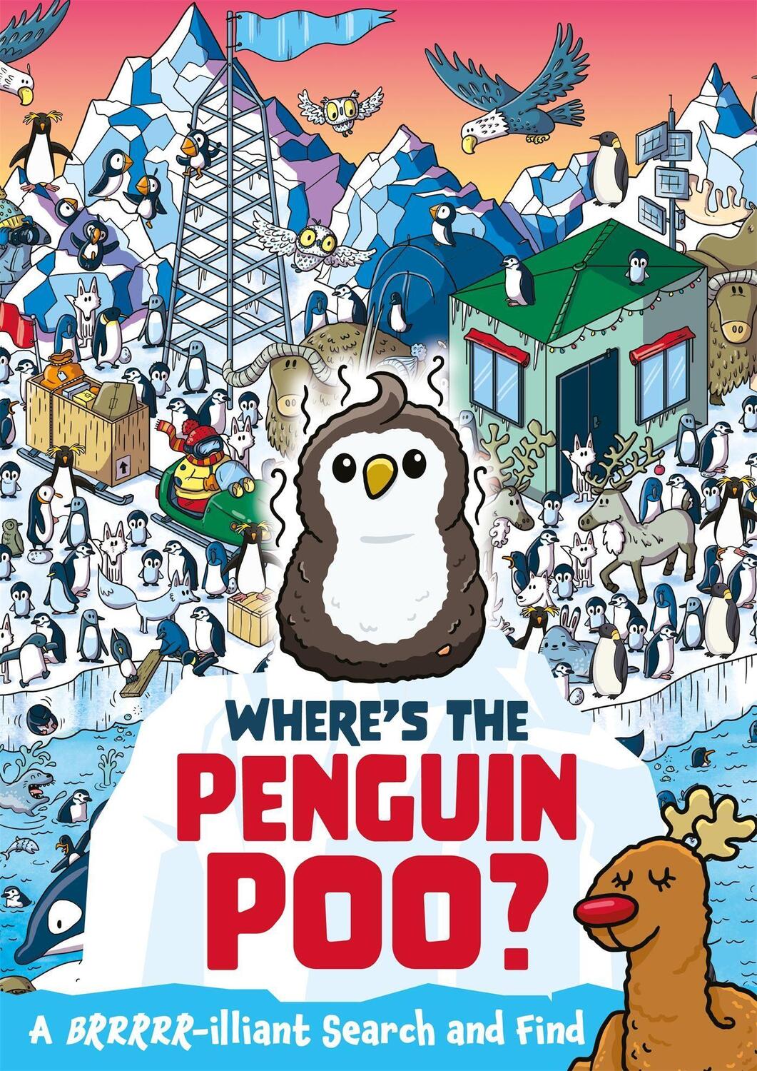 Cover: 9781408366288 | Where's the Penguin Poo? | A Brrrr-illiant Search and Find | Hunter