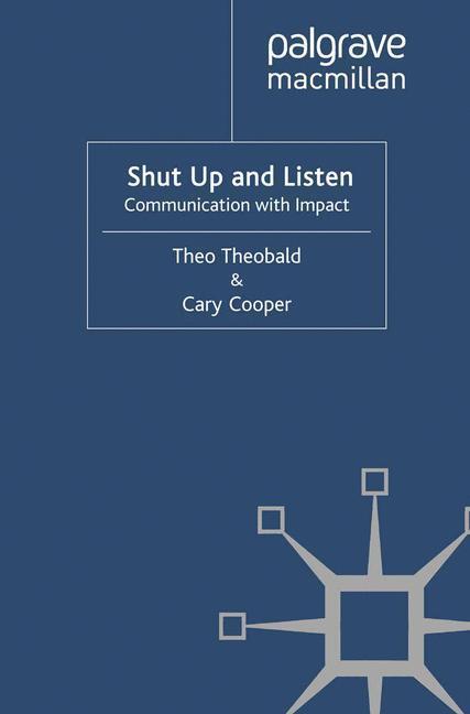 Cover: 9780230314276 | Shut Up and Listen | Communication with Impact | T. (u. a.) | Buch