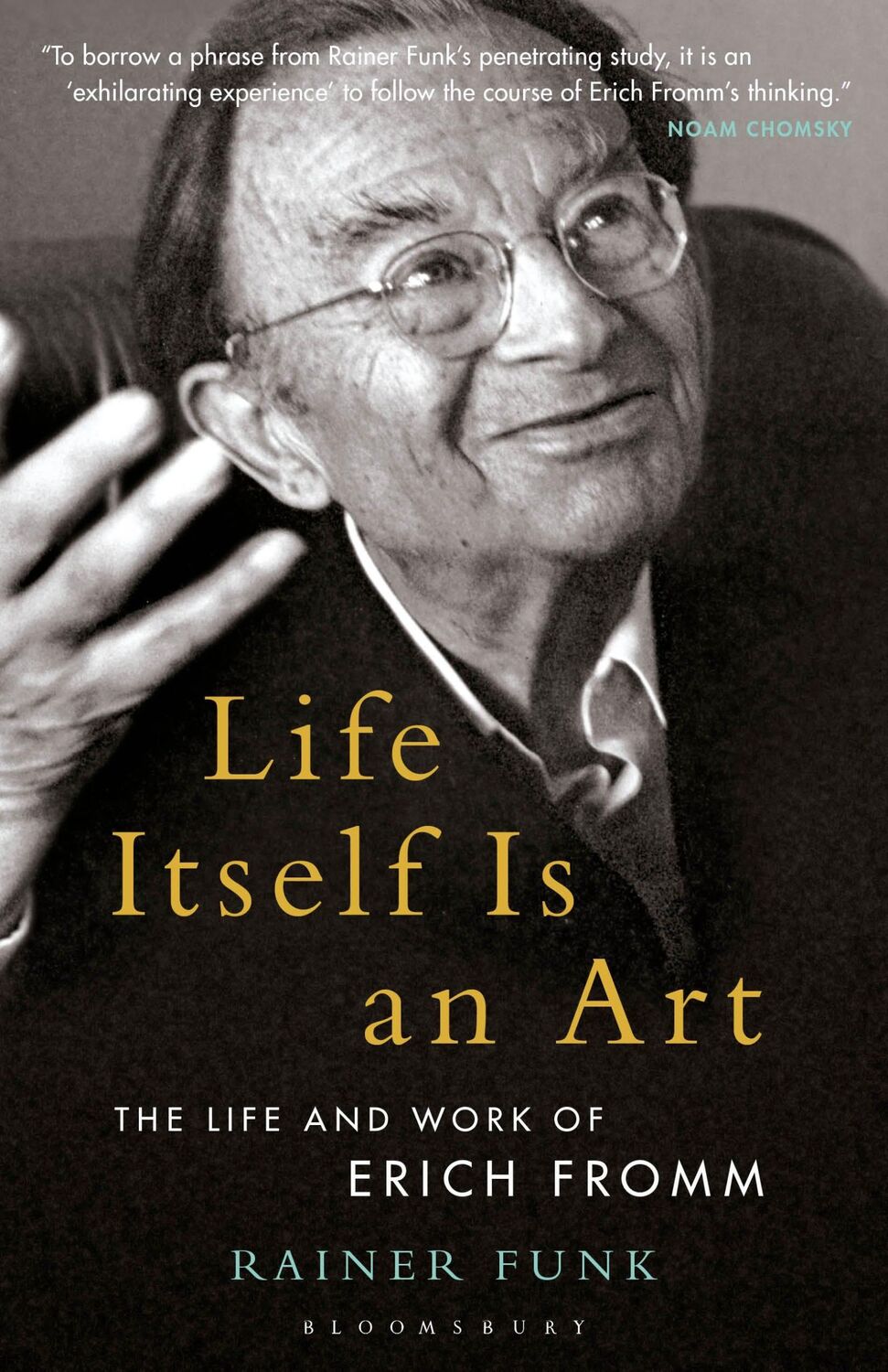 Cover: 9781501351440 | Life Itself Is an Art | The Life and Work of Erich Fromm | Rainer Funk