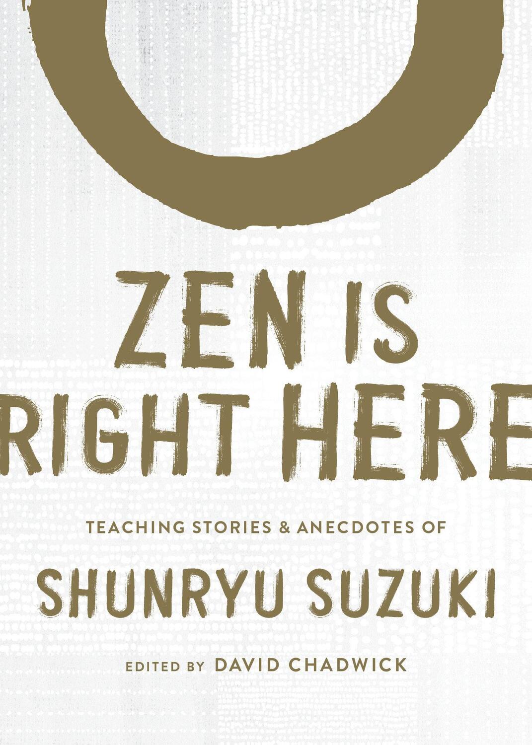 Cover: 9781611809480 | Zen Is Right Here: Teaching Stories and Anecdotes of Shunryu...