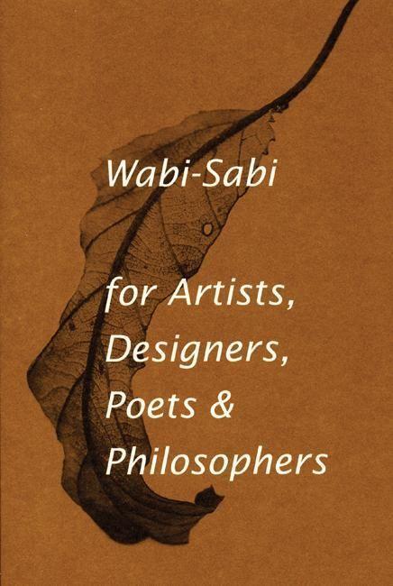 Cover: 9780981484600 | Wabi-Sabi for Artists, Designers, Poets & Philosophers | Leonard Koren