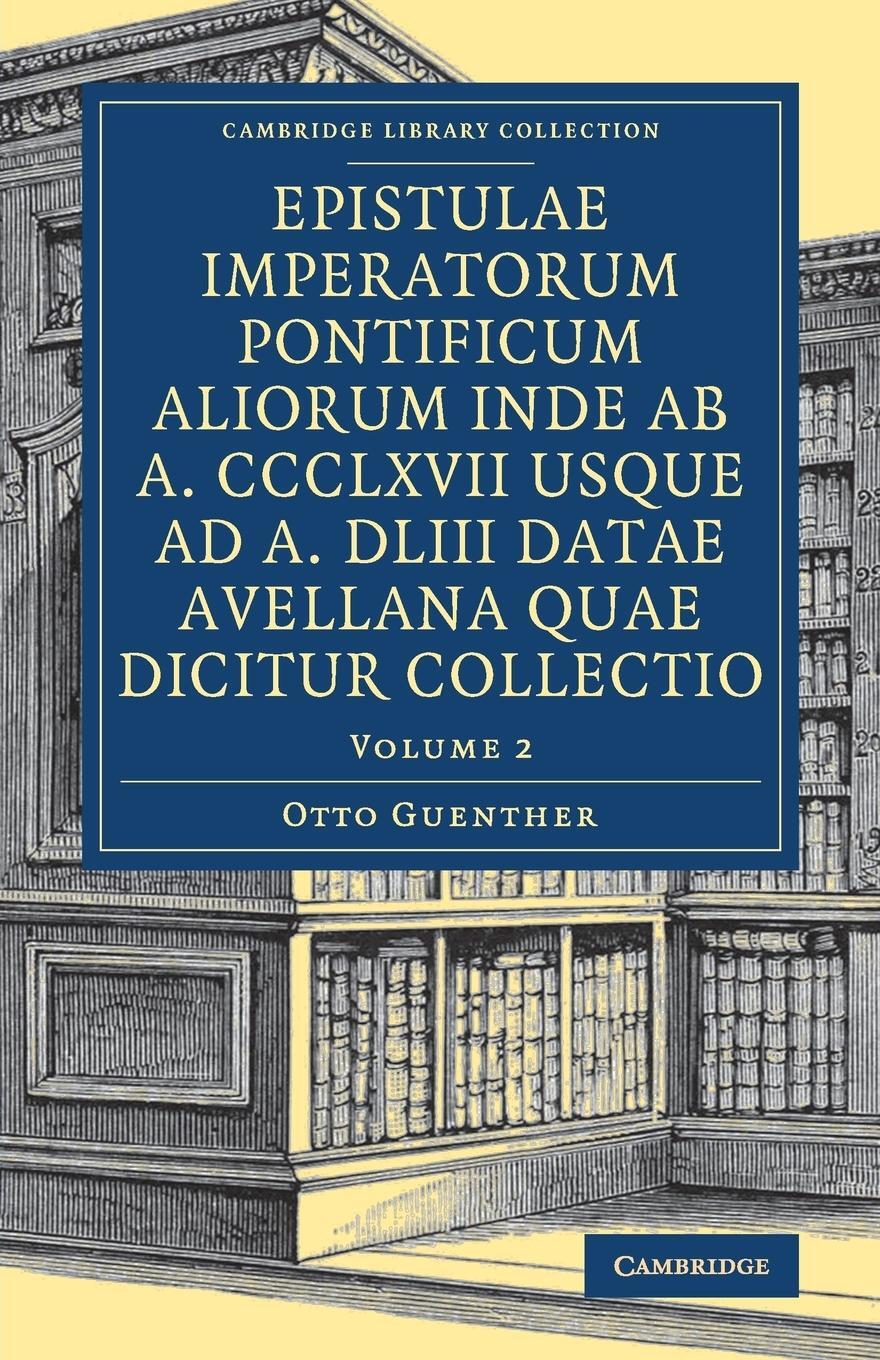 Cover: 9781108083522 | Epistulae imperatorum pontificum aliorum inde ab a. CCCLXVII usque...