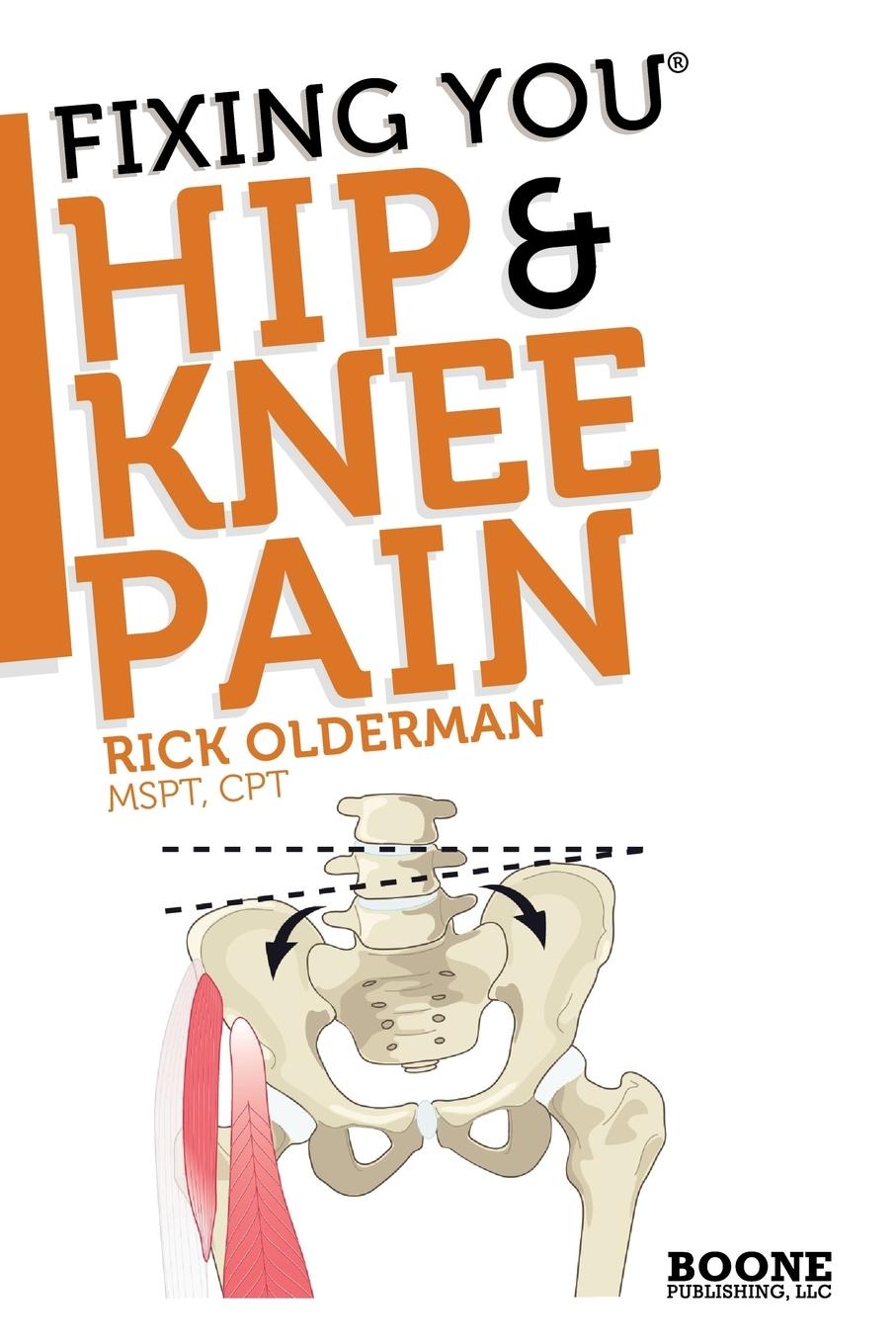 Cover: 9780982193723 | Fixing You | Hip &amp; Knee Pain | Rick Olderman | Taschenbuch | Englisch