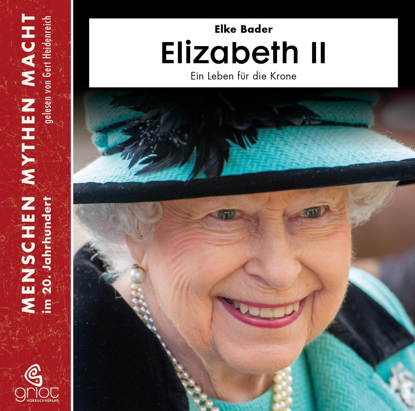 Cover: 9783959980081 | Elizabeth II | Ein Leben für die Krone | Elke Bader | Audio-CD | 2020