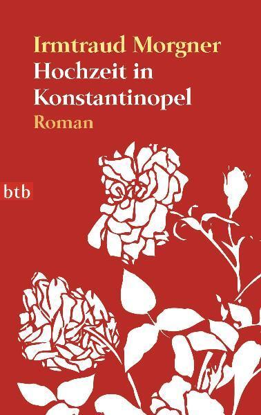 Cover: 9783442743285 | Hochzeit in Konstantinopel | Irmtraud Morgner | Taschenbuch | btb