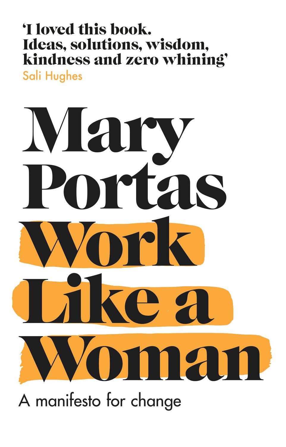 Cover: 9781784163624 | Work Like a Woman | A Manifesto For Change | Mary Portas | Taschenbuch