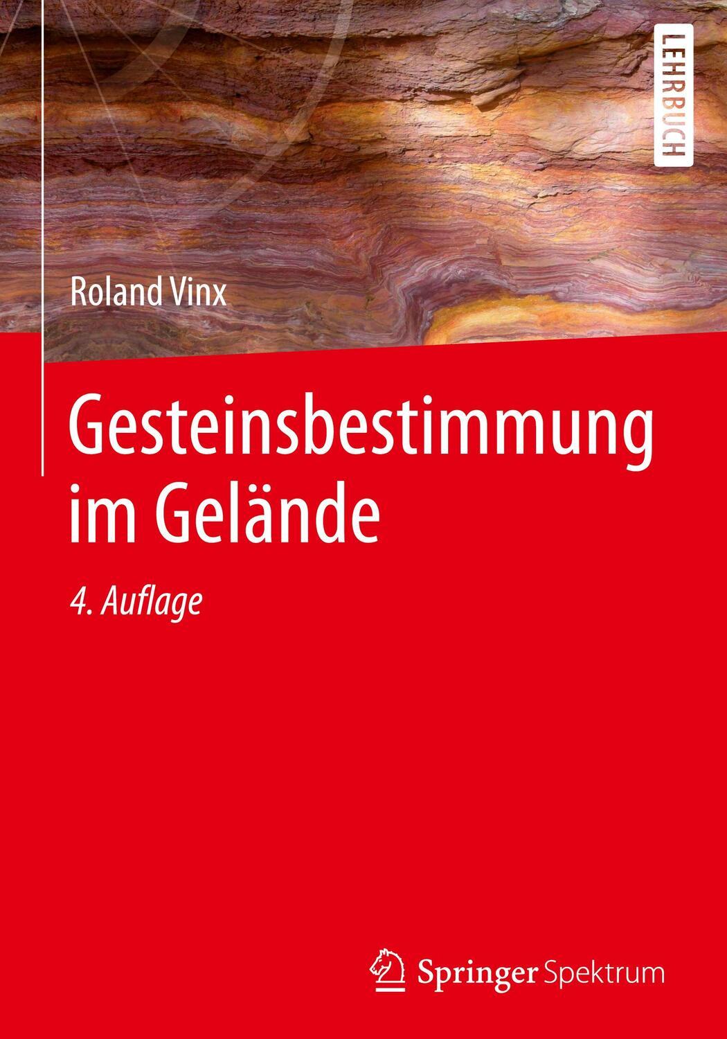 Cover: 9783642554179 | Gesteinsbestimmung im Gelände | Roland Vinx | Buch | 2014