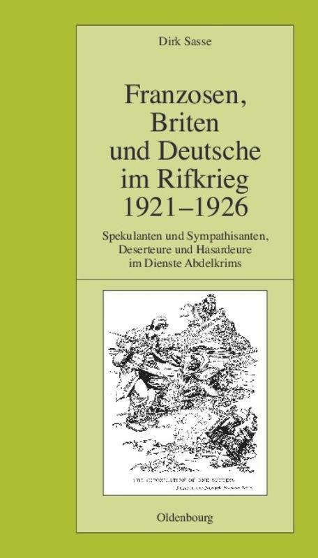 Cover: 9783486579833 | Franzosen, Briten und Deutsche im Rifkrieg 1921-1926 | Dirk Sasse