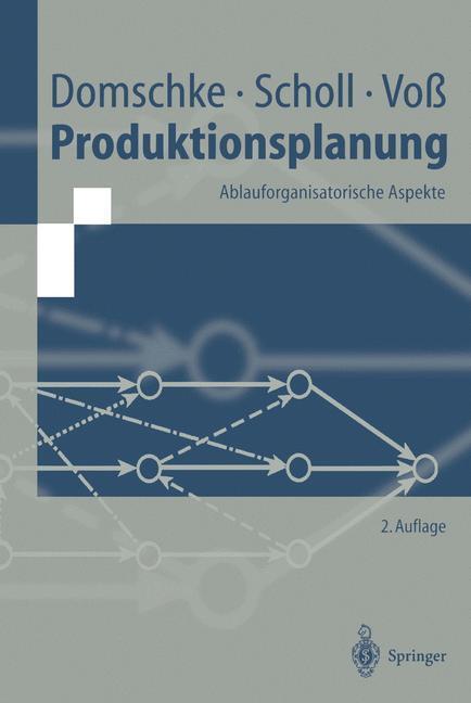 Cover: 9783540635604 | Produktionsplanung | Ablauforganisatorische Aspekte | Domschke (u. a.)