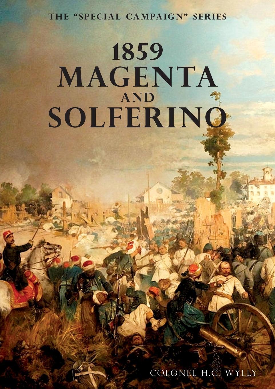 Cover: 9781783315208 | SPECIAL CAMPAIGN SERIES | 1859 MAGENTA AND SOLFERINO | H. Wylly | Buch