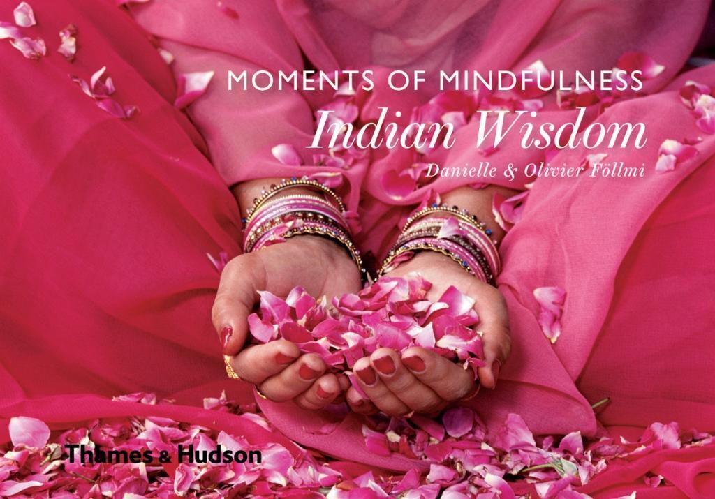 Cover: 9780500518212 | Moments of Mindfulness: Indian Wisdom | Danielle Follmi (u. a.) | Buch
