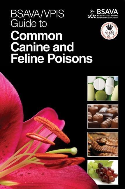 Cover: 9781905319459 | BSAVA / VPIS Guide to Common Canine and Feline Poisons | Bsava Vpis