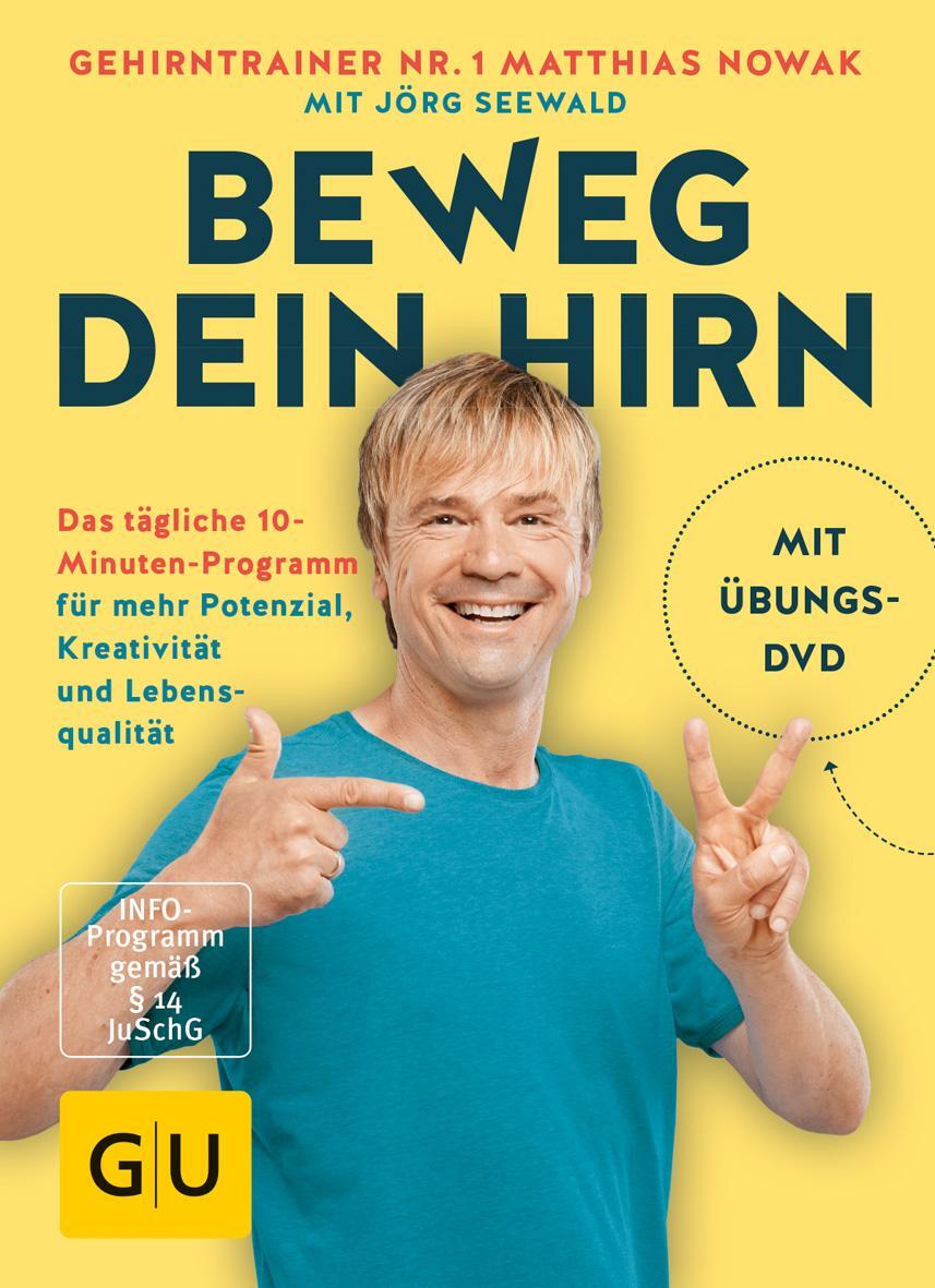Cover: 9783833861017 | Beweg dein Hirn | Matthias Nowak (u. a.) | Taschenbuch | 96 S. | 2017