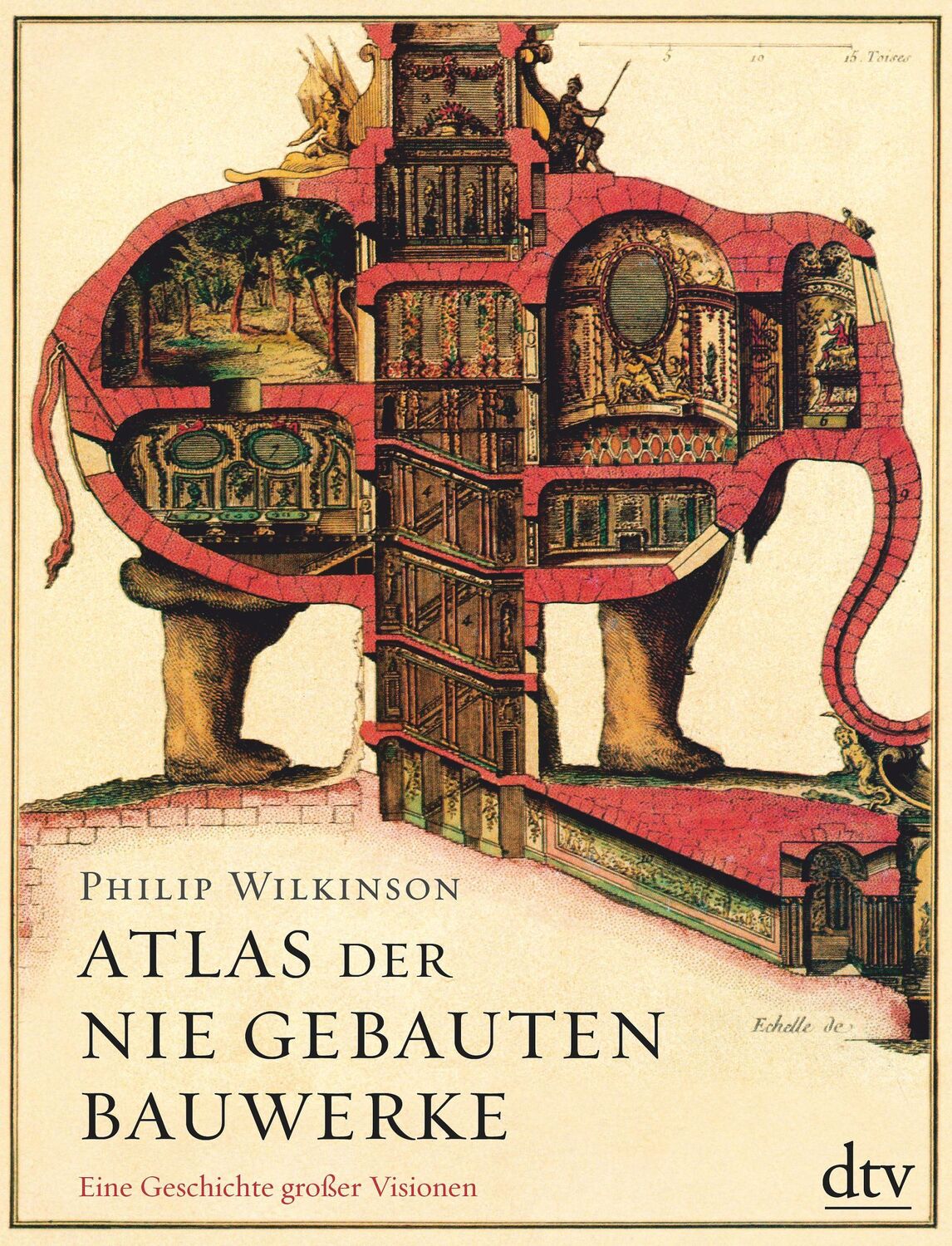 Cover: 9783423289764 | Atlas der nie gebauten Bauwerke | Eine Geschichte großer Visionen