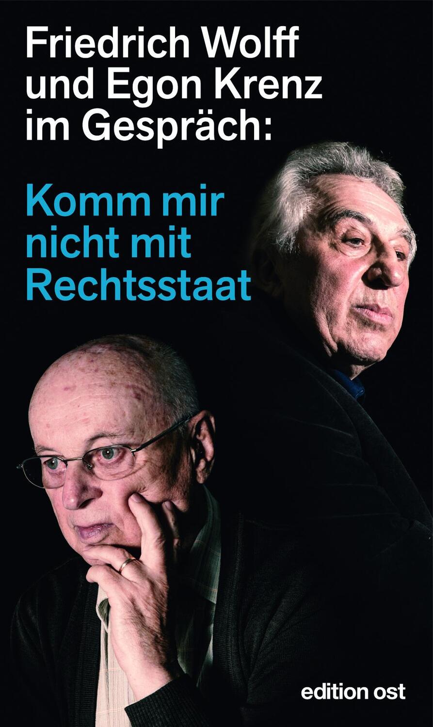 Cover: 9783360018953 | Komm mir nicht mit Rechtsstaat | Friedrich Wolff (u. a.) | Taschenbuch