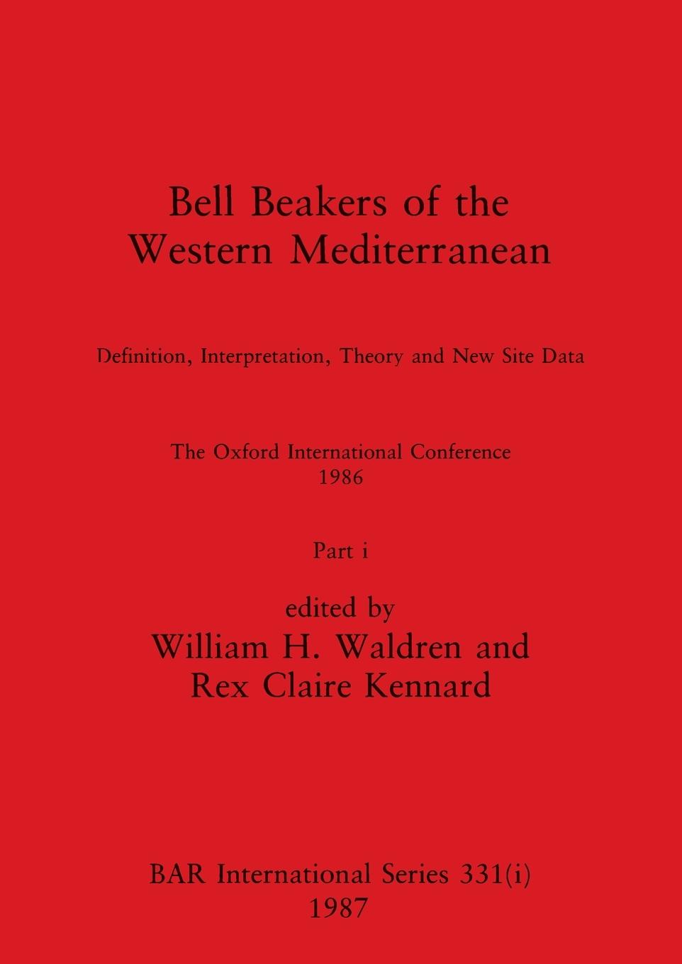 Cover: 9781407388410 | Bell Beakers of the Western Mediterranean, Part i | Waldren (u. a.)