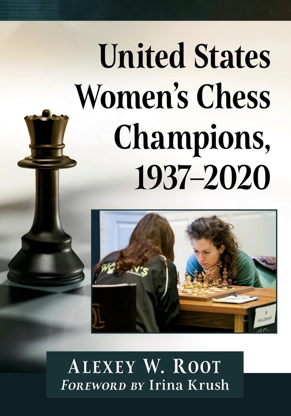 Cover: 9781476686936 | United States Women's Chess Champions, 1937-2020 | Alexey W. Root