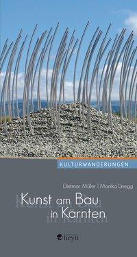 Cover: 9783708404660 | Kunst am Bau in Kärnten | Mit Künstlergesprächen | Müller (u. a.)