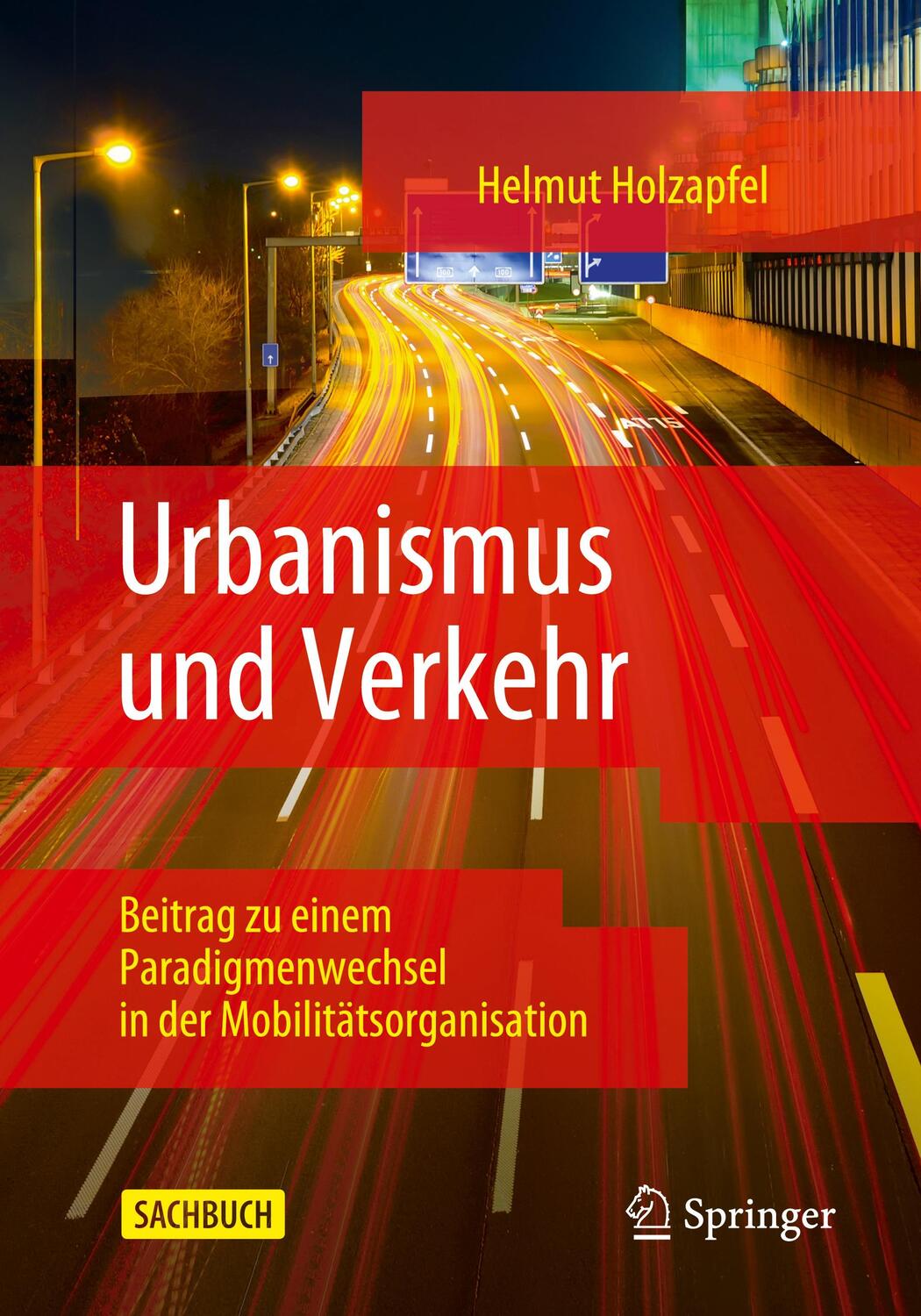 Cover: 9783658295868 | Urbanismus und Verkehr | Helmut Holzapfel | Taschenbuch | XIV | 2020