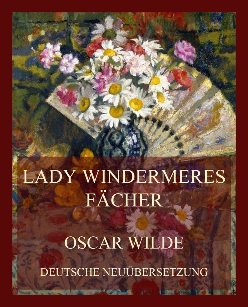 Cover: 9783849666279 | Lady Windermeres Fächer | Deutsche Neuübersetzung | Oscar Wilde | Buch