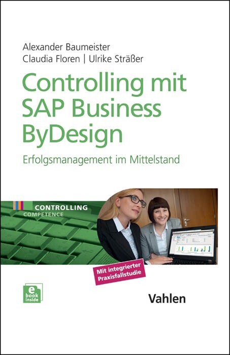 Cover: 9783800647392 | Controlling mit SAP Business ByDesign | Alexander/ Baumeister (u. a.)