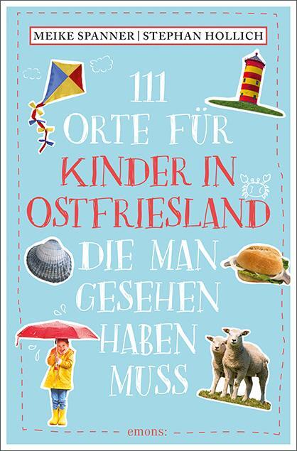 Cover: 9783740810955 | 111 Orte für Kinder in Ostfriesland, die man gesehen haben muss | Buch