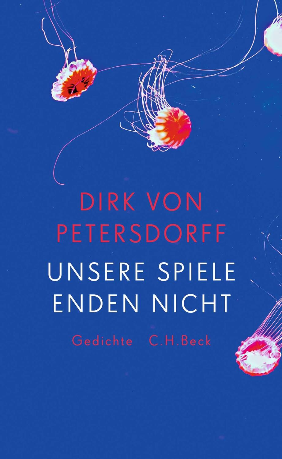 Cover: 9783406774409 | Unsere Spiele enden nicht | Gedichte | Dirk Von Petersdorff | Buch