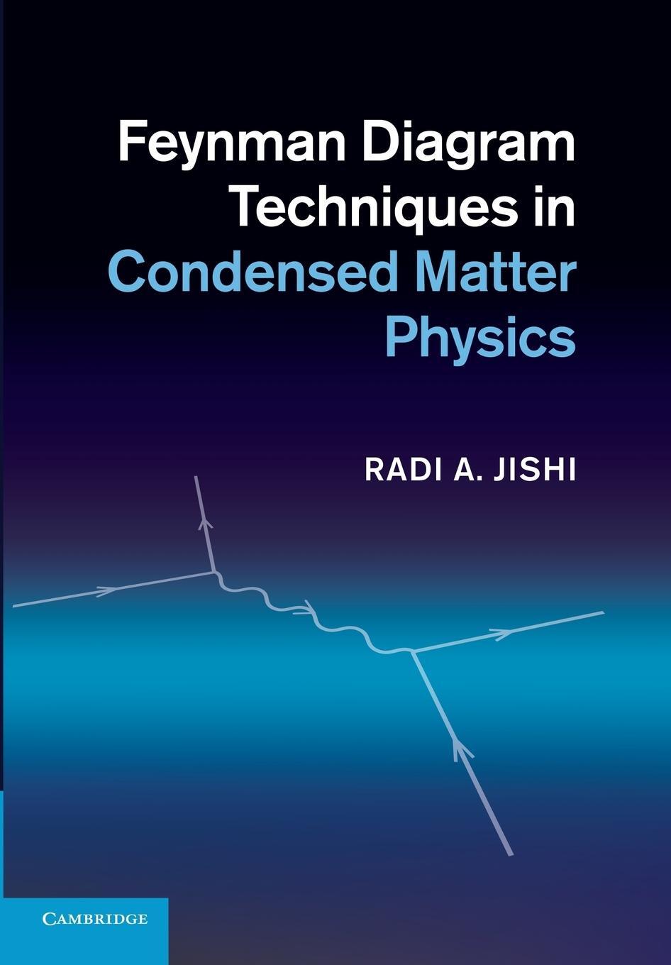 Cover: 9781107655331 | Feynman Diagram Techniques in Condensed Matter Physics | Radi Jishi