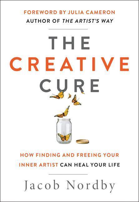 Cover: 9781950253043 | The Creative Cure | Jacob Nordby | Taschenbuch | Englisch | 2021