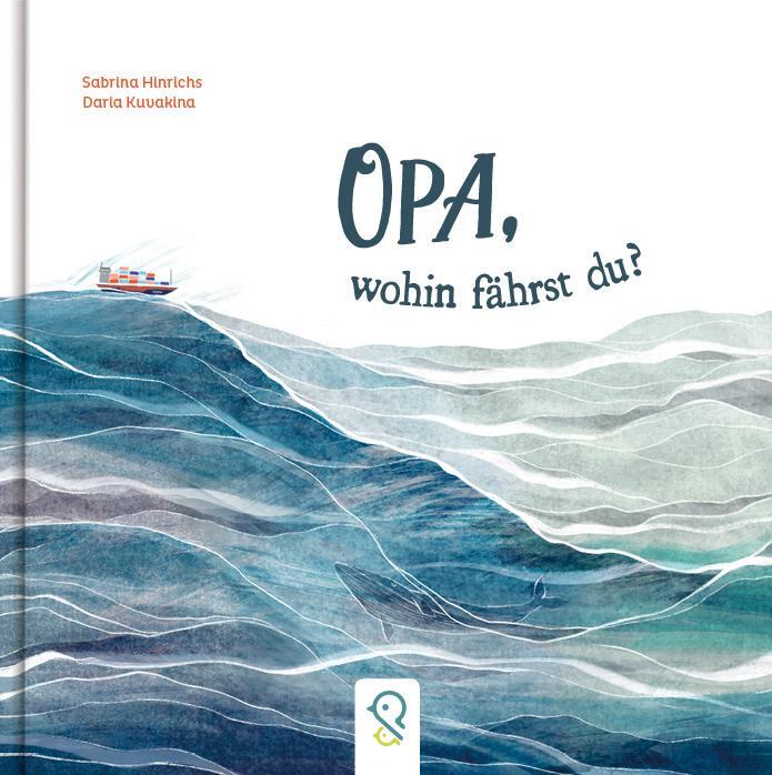 Cover: 9783946360636 | Opa, wohin fährst du? | Sabrina Hinrichs | Buch | Deutsch | 2023