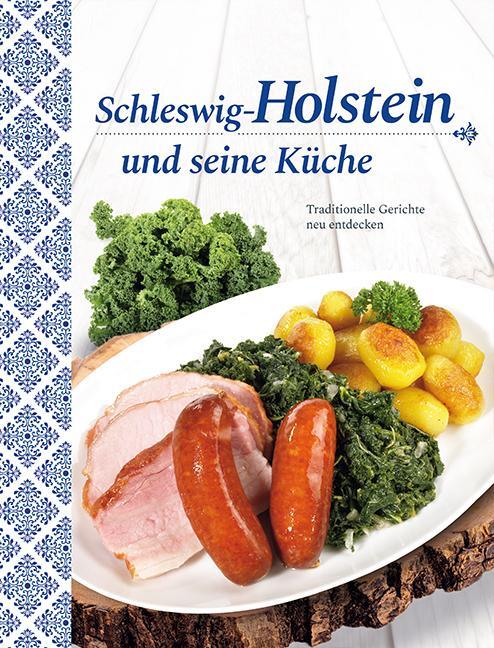 Cover: 9783897368439 | Schleswig-Holstein und seine Küche | Buch | Deutsch | 2020