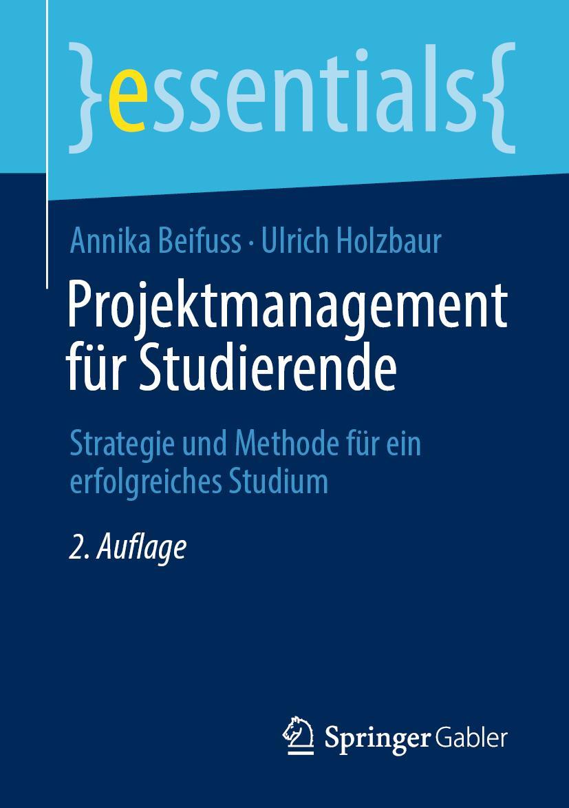 Cover: 9783658326630 | Projektmanagement für Studierende | Ulrich Holzbaur (u. a.) | Buch