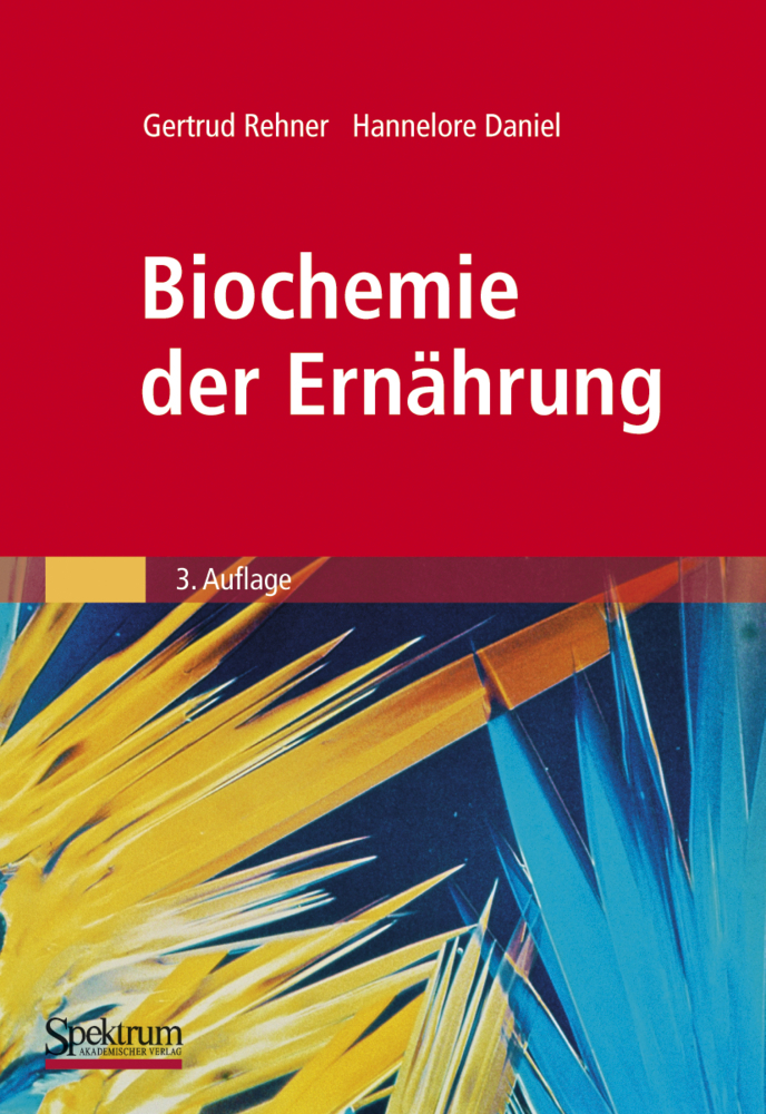 Cover: 9783827420411 | Biochemie der Ernährung | Gertrud Rehner (u. a.) | Buch | xxv | 2010