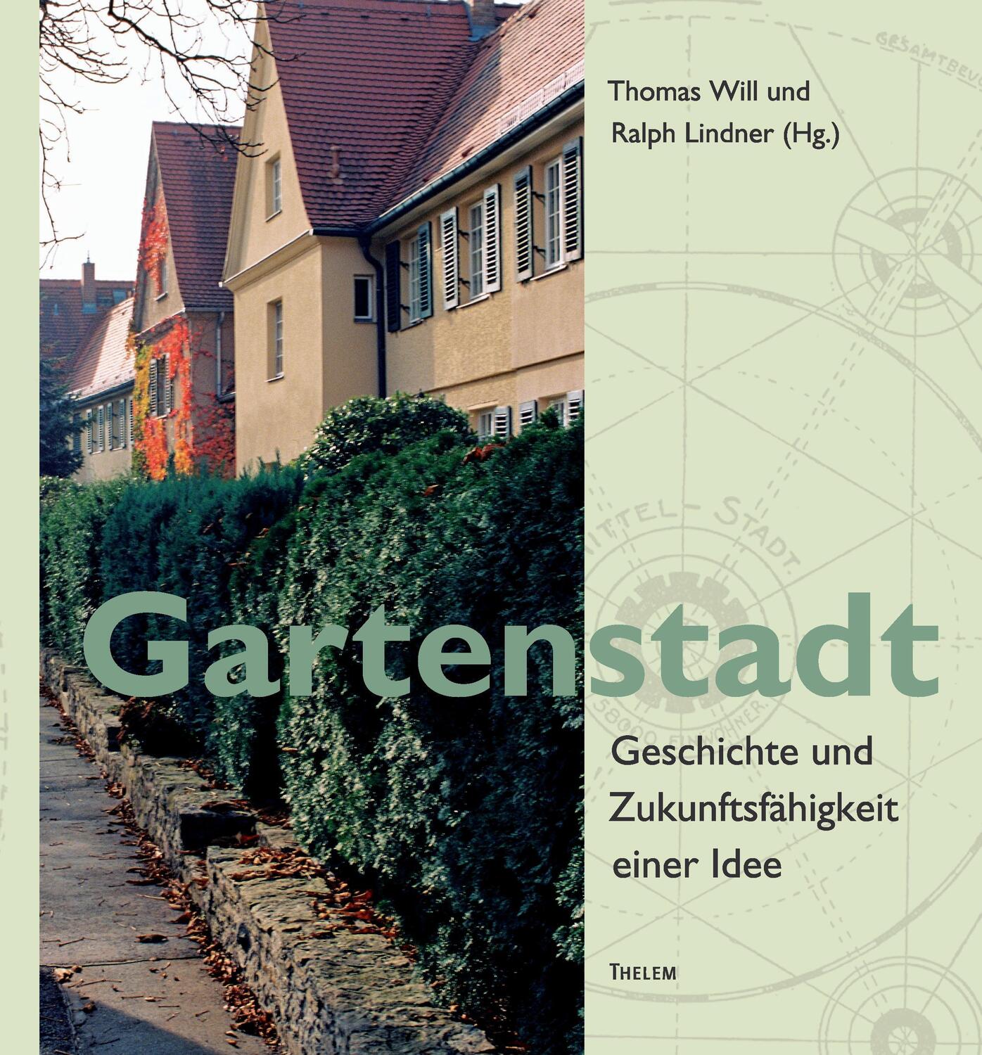Cover: 9783945363287 | Gartenstadt | Geschichte und Zukunftsfähigkeit einer Idee | Buch