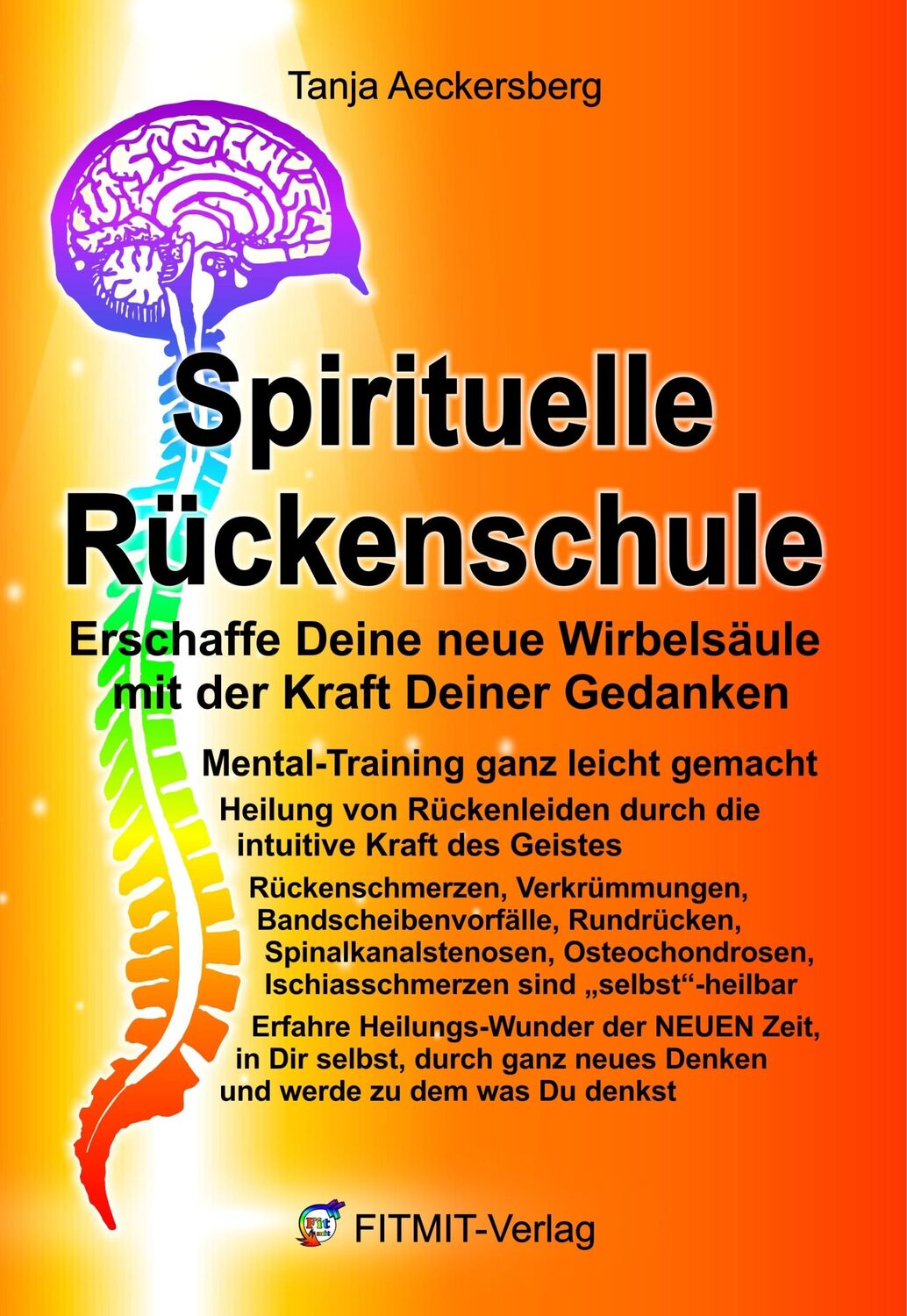 Cover: 9783000168345 | Spirituelle Rückenschule | Tanja Aeckersberg | Taschenbuch | Deutsch