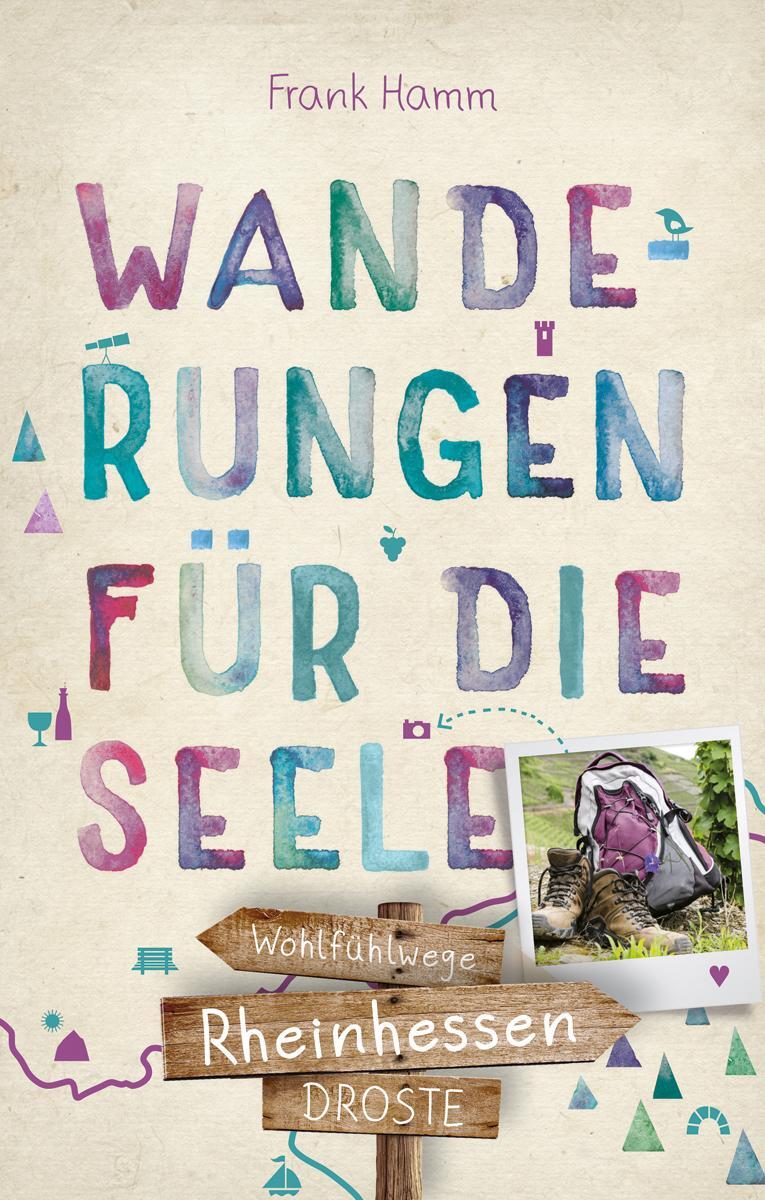 Cover: 9783770021567 | Rheinhessen. Wanderungen für die Seele | Wohlfühlwege | Frank Hamm