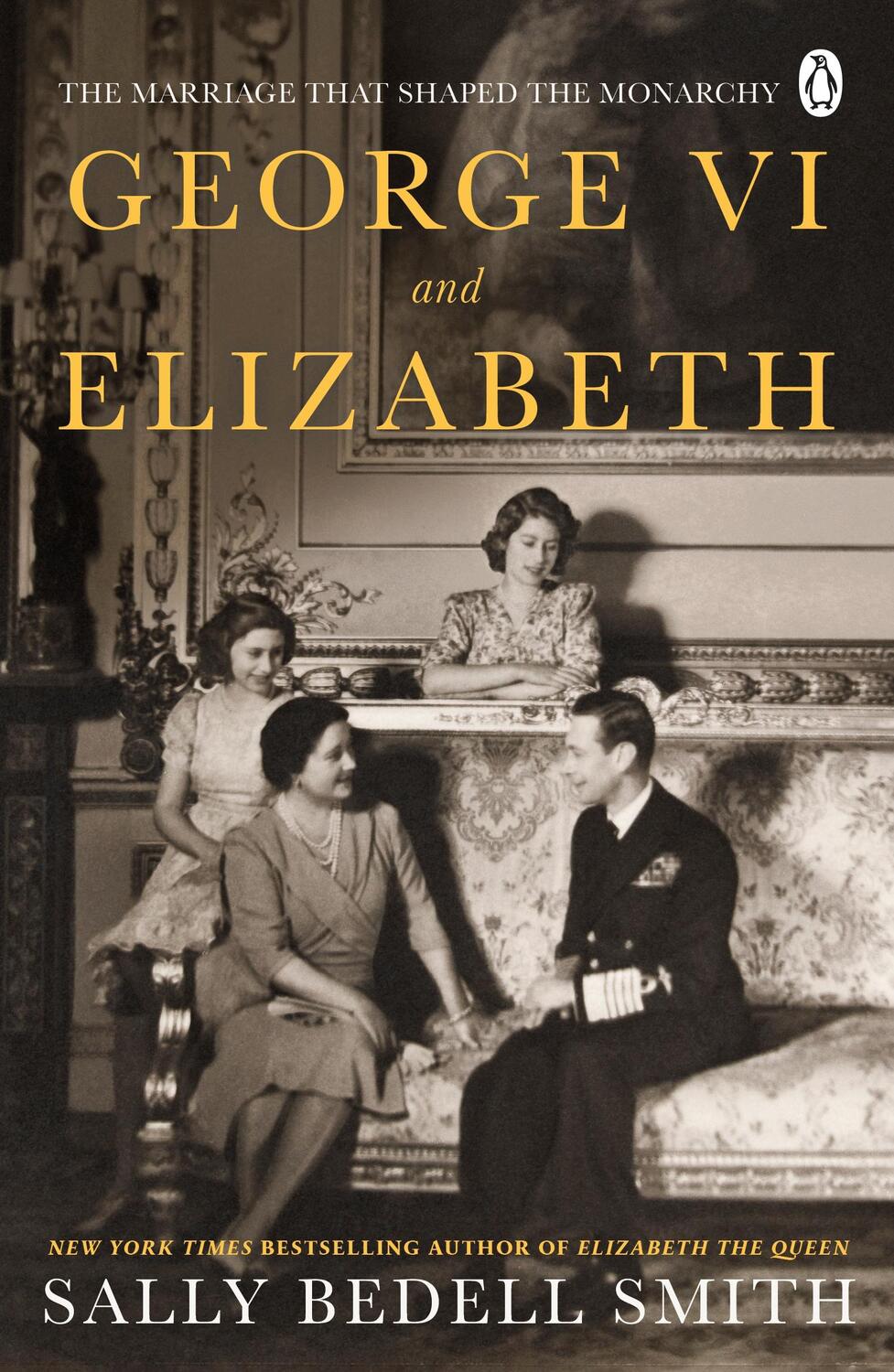 Cover: 9780241638248 | George VI and Elizabeth | The Marriage That Shaped the Monarchy | Buch