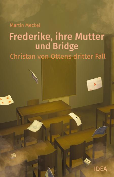 Cover: 9783988860248 | Frederike, ihre Mutter und Bridge | Christian von Ottens dritter Fall