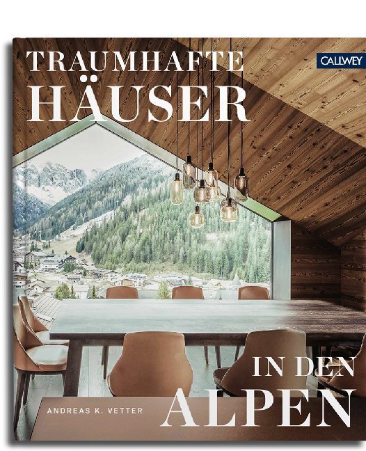 Cover: 9783766724274 | Traumhafte Häuser in den Alpen | Andreas K. Vetter | Buch | 192 S.