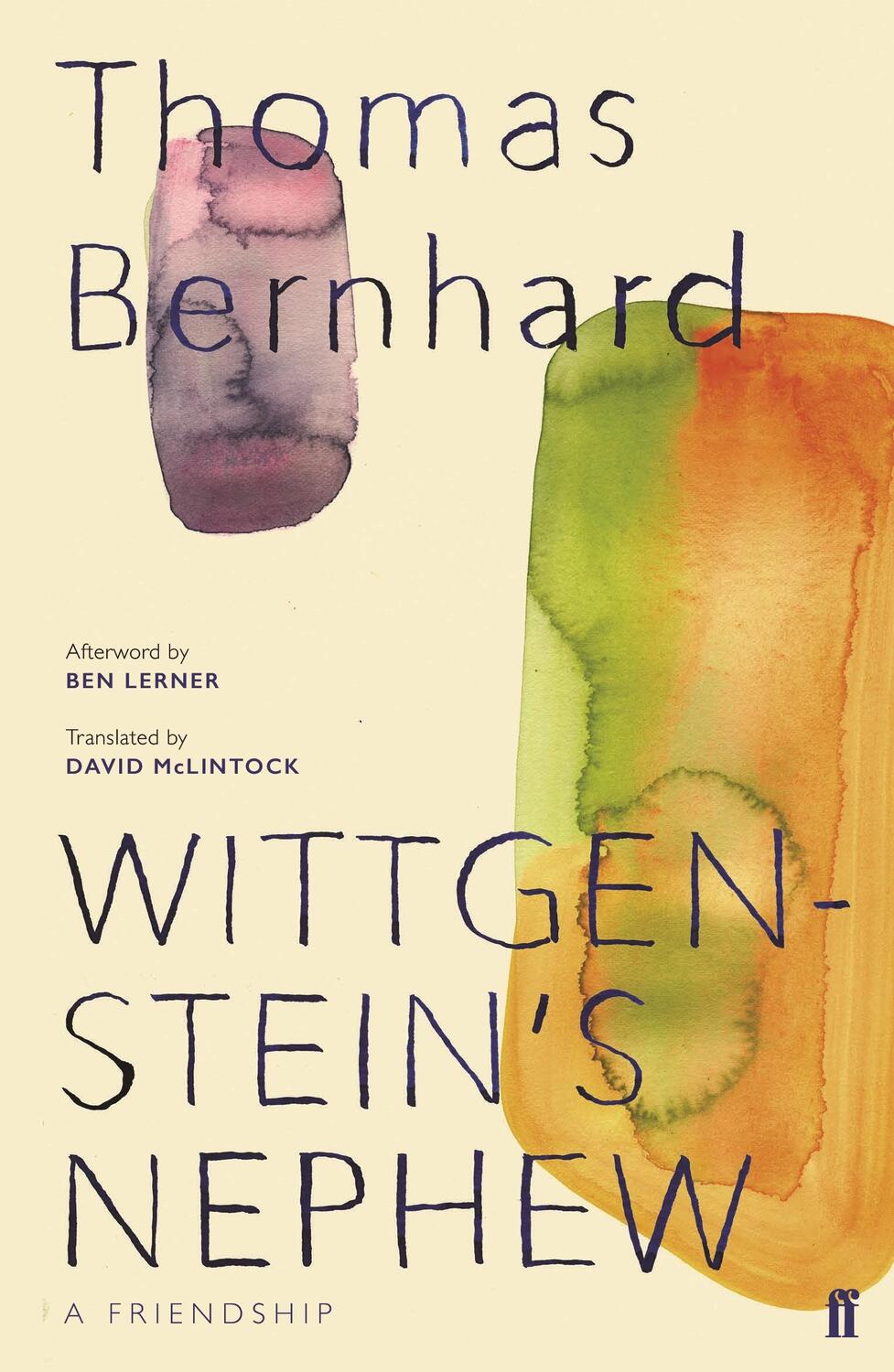 Cover: 9780571349982 | Wittgenstein's Nephew | A Friendship | Thomas Bernhard | Taschenbuch