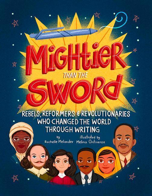 Cover: 9781506466408 | Mightier Than the Sword: Rebels, Reformers, and Revolutionaries Who...