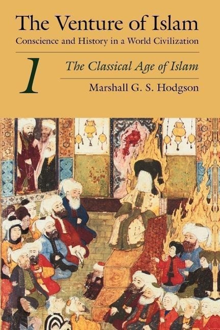 Cover: 9780226346830 | The Venture of Islam, Volume 1 - The Classical Age of Islam | Hodgson