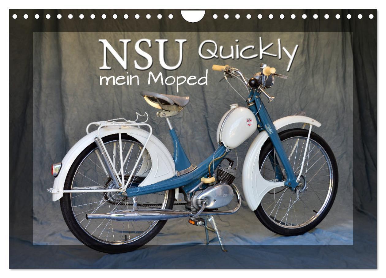 Cover: 9783383193132 | NSU Quickly - Mein Moped (Wandkalender 2024 DIN A4 quer), CALVENDO...