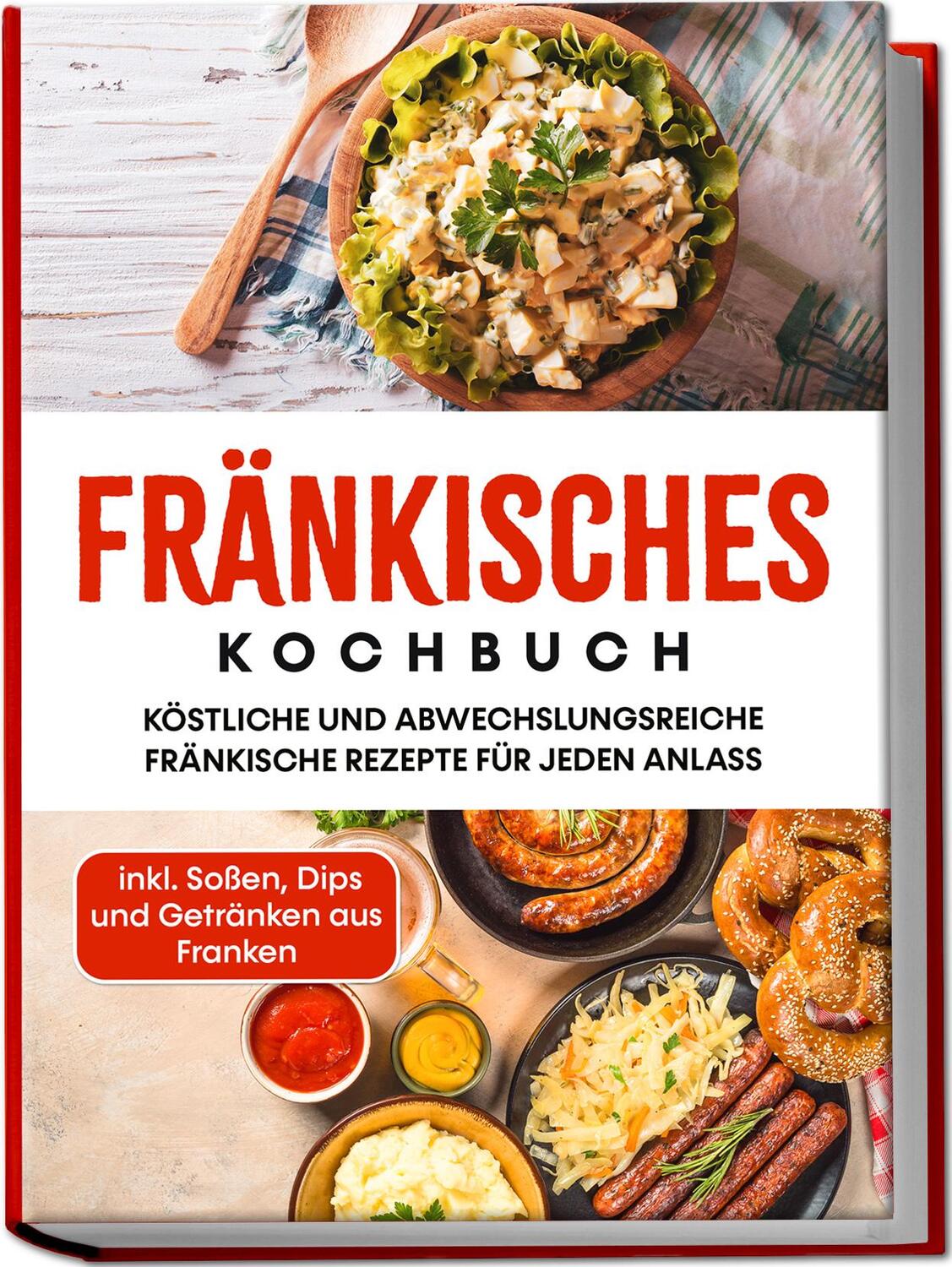 Cover: 9783969304235 | Fränkisches Kochbuch: Köstliche und abwechslungsreiche fränkische...