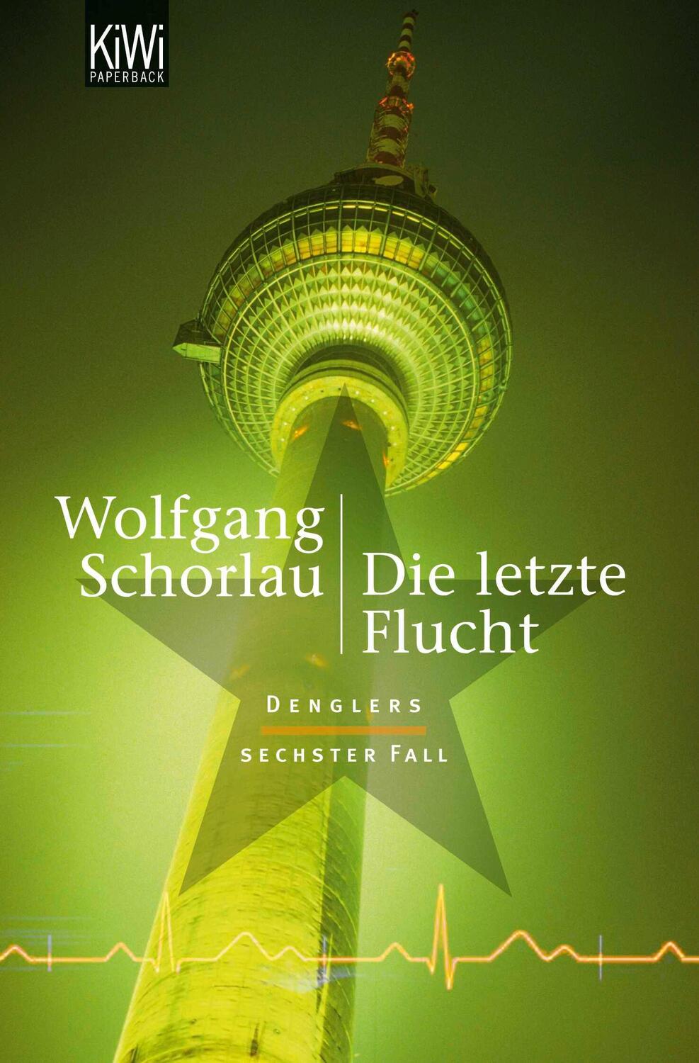Cover: 9783462042795 | Die letzte Flucht | Denglers sechster Fall | Wolfgang Schorlau | Buch