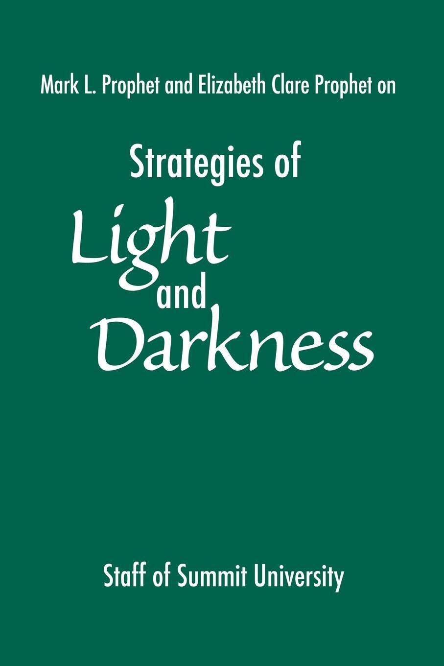 Cover: 9780972040235 | Strategies of Light and Darkness | Staff of Summit University (u. a.)